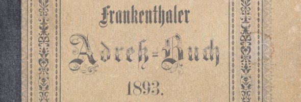 Adressbuch Frankenthals aus dem Jahr 1893 Buchdeckel eines Frankenthaler Adressbuchs aus dem Jahr 1893