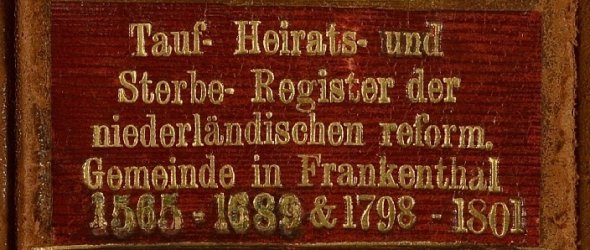 Beschriftung auf dem Buchrücken des Kirchenbuchs der niederländisch reformierten Gemeinde Beschriftung auf dem Buchrücken des Kirchenbuchs der niederländisch reformierten Gemeinde