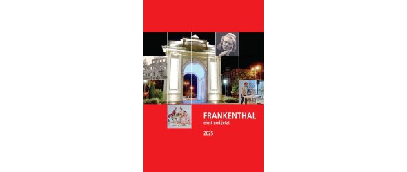 Titelblatt der Publikation Frankenthal einst und jetzt 2025