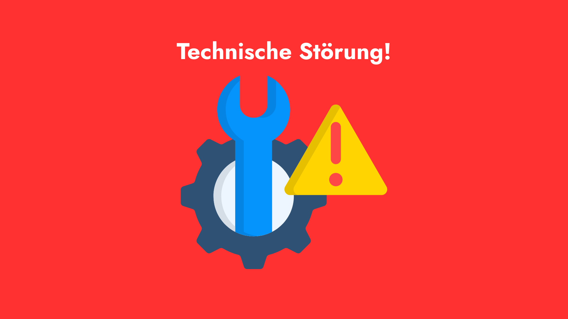 Grafik mit blauem Zahnradsymbol und Schraubenschlüssel sowie rotgelben Achtungszeichen auf rotem Hintergrund mit einem weißen Schriftzug Technische Störung.