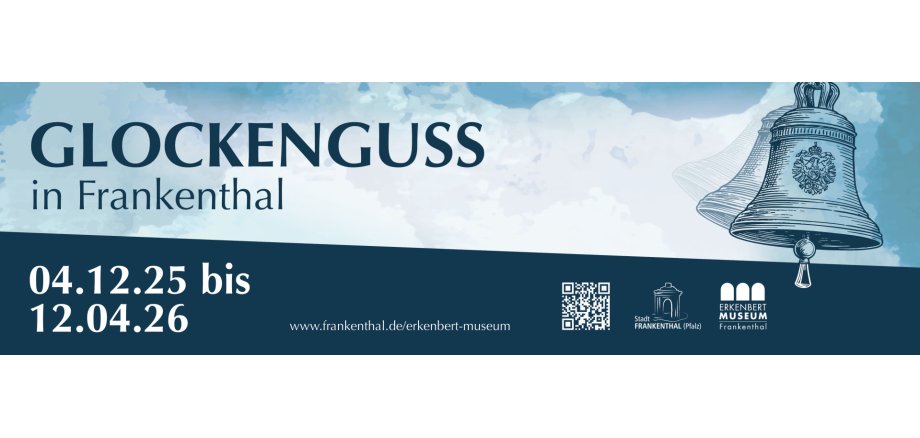 Banner Ausstellung "Glockenguss in Frankenthal"