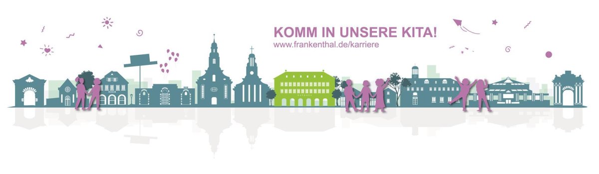 Skyline Frankenthal. Text im Bild: Komm in unsere Kita